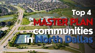 Top 4 Master Plan Communities in North Dallas