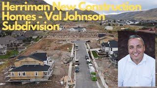 Herriman Utah New Construction Homes - Val Johnson Subdivision