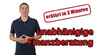 unabhängige Finanzberatung erklärt in 3 Minuten | Der Finanzberater