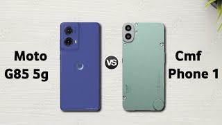 Moto G85 vs Cmf Phone 1 : Full Comparison  Which is Best ?