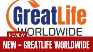 Great Life Worldwide Review -New