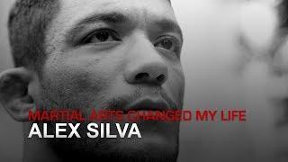 Martial Arts Changed My Life | Alex Silva