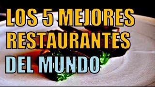 LOS 5 MEJORES RESTAURANTES DEL MUNDO