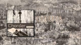 Chorder - Bomb Shelter