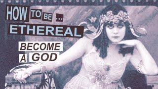 HOW TO BE ETHEREAL |ep: 5| Become a God