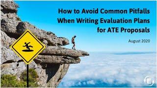 Webinar: How to Avoid Common Pitfalls When Writing Evaluation Plans for ATE Proposals