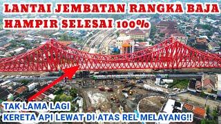 LANTAI JEMBATAN LAYANG JOGLO SOLO HAMPIR SELESAI‼️Rel Layang Baru Segera Terpasang