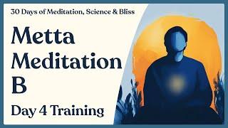 Day 4: Guided Metta Meditation (Self-Love Rewiring) | 30 Days of Meditation, Science & Bliss