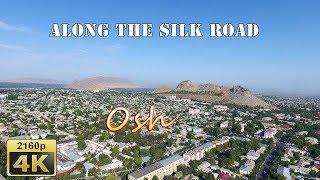 Bird's Eye view of Osh - Kyrgyzstan 4K Travel Channel