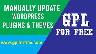 How To Update Wordpress Plugins And Themes Manually [GPLforFree.Com]