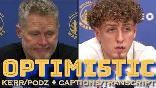 KERR: “When you have Steph Curry on the team, you pass the ball”; PODZIEMSKI: “we don’t really trip”