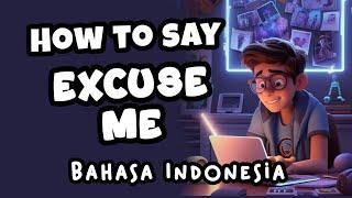 How to use and say "Excuse me" in Indonesian in different situations | Learn Indonesian Language