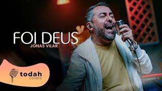 Jonas Vilar | Foi Deus [Cover Davi Sacer]