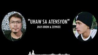 Jhay-know & Zoyniex - UHAW SA ATENSYON | RVW