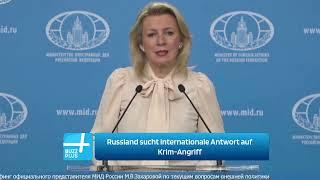 Russland sucht internationale Antwort auf Krim-Angriff