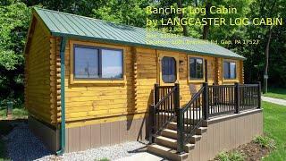 Amazing Rustic "Rancher Log Cabin" Tiny house Cabin by Lancaster log Cabin | Tiny Homes for sale