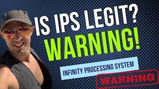 IPS Scam  - Is Infinity Processing System Legit