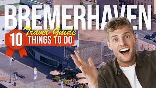 TOP 10 Things to do in Bremerhaven, Germany 2024!