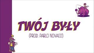 Pablo Novacci x Smolak - Twój były [prod. Pablo Novacci]