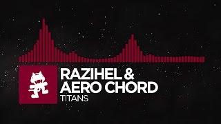 [Trap] - Razihel & Aero Chord - Titans [Monstercat Release]