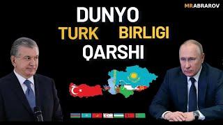 Dunyo nega Turkiy davlatlar birlashishiga qarshi?