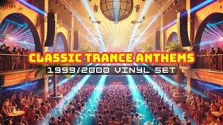 1999/2000 Classic Trance Anthems - 2 hours of club classics!