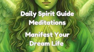 Spirit Guide Meditation Manifest Your Dream Life