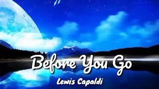 Before You Go by Lewis Capaldi (lyrics)