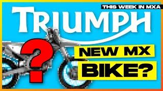 Triumph Motorcycles to make all-new Dirt Bikes!!!! - This Week in MXA Episode 30