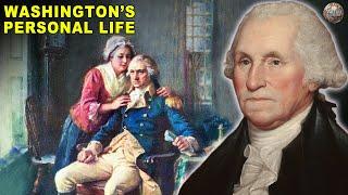 What Was George Washington's Private Life Like?