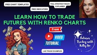 Learn How to Trade Futures with Renko Charts.  Free Chart Templates and Indicators.