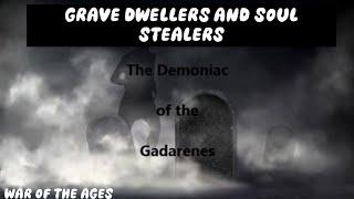 Grave Dwellers and Soul Stealers (War of The Ages)