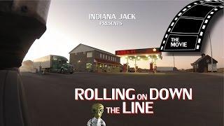 Rolling on Down the Line Movie