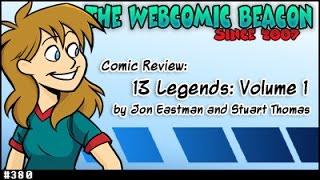 Webcomic Beacon #380: Comic Review: "13 Legends: Volume #1"