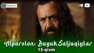 "ALPARSLON BUYUK SALJUQIYLAR" || 13-qism 19:00 da