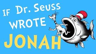 The Dove Without Love (If Dr. Seuss Wrote Jonah)