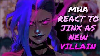 MHA React To New Villain As Jinx // MHA // Arcane // Gacha Club