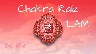 SANAR y DESBLOQUEAR CHAKRA RAIZ  Mantra / Canto 'LAM' para EQUILIBRAR el Primer Chakra - 396Hz