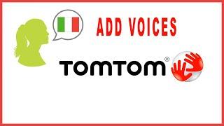 ADD VOICES TO TOMTOM GPS