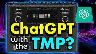 Fender Tone Master Pro - Can ChatGPT REALLY Create TMP Presets?