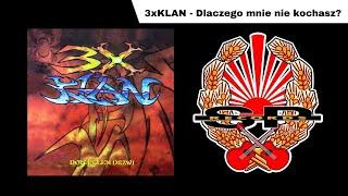 3X KLAN - Dlaczego mnie nie kochasz [OFFICIAL AUDIO]