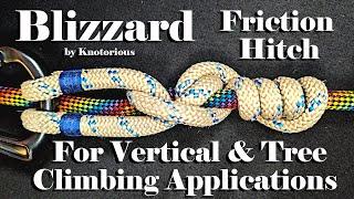 BLIZZARD Friction Hitch (by Knotorious) for Arborists & Tree Climbers!