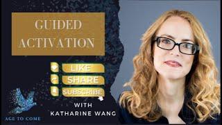Guided Activation with Katharine Wang