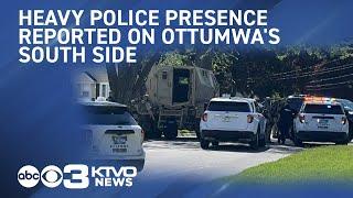 Heavy police presence reported on Ottumwa's south side