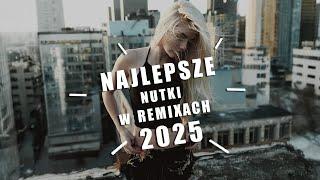 NAJLEPSZE NUTKI W REMIXACH VOL.15  NAJLEPSZA MUZYKA KLUBOWA  MEGA SKŁADANKA DO AUTA  LUTY 2025