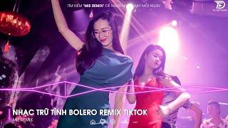 BOLERO REMIX TIKTOK - Top 20 Ca Khúc Trữ Tình Bolero Remix Hay Nhất 2024 - DUYÊN PHẬN Remix