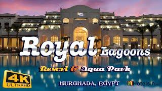 Royal Lagoons Resort & Aqua Park 5-⭐️| Luxury Hotel Hurghada (Family Resorts)  