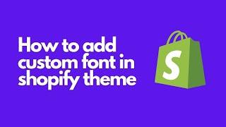 How to add custom font to shopify theme