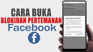 Cara Membuka Blokiran Pertemanan Facebook yang Sudah di Blokir Oleh kita Sendiri