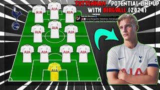  TOTTENHAM HOTSPUR - Potential Lineup With Lucas Bergvall (2024) 